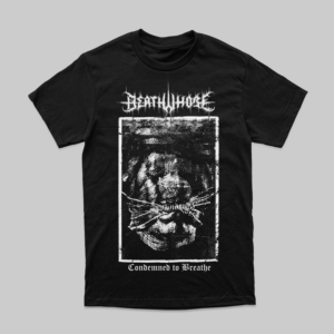 Death Whore, Condemned to Breathe t shirt
