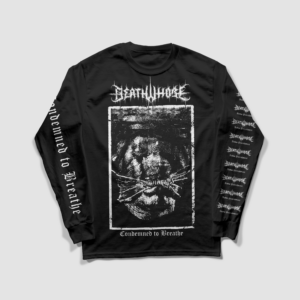 Death Whore, Condemned to Breathe longsleeve